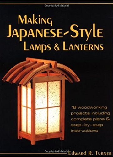 Making Japanese-Style Lamps and Lanterns
